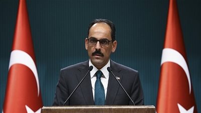 المتحدث باسم الرئاسة التركية: لا نطمع في أراضي أية دولة أخرى