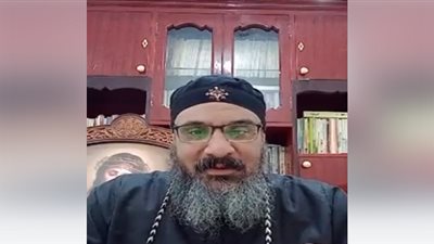 راعي كنيسة الأنبا أنطونيوس بأبو شوشة: التزموا واستعدوا للمجد السمائي لنكون سفراء