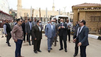 تعليمات مشددة من محافظ القاهرة بشأن أعمال التطوير المحيطة بمسجد الحسين