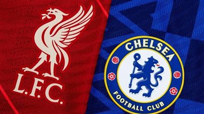 موعد مباراة تشيلسي ضد ليفربول في نهائي كأس إنجلترا