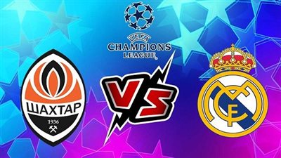 موعد مباراة ريال مدريد ضد شاختار دونيتسك اليوم الثلاثاء 11 أكتوبر في دوري أبطال أوروبا Real Madrid vs Shakhtar