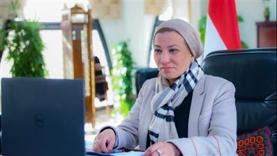 وزيرة البيئة تستعرض خطوات مصر في تهيئة المناخ الداعم لمواجهة آثار تغير المناخ