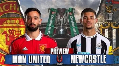 مانشستر يونايتد ضد نيوكاسل في نهائي كأس الرابطة الإنجليزية 2022-2023.. موعد المباراة والقناة الناقلة