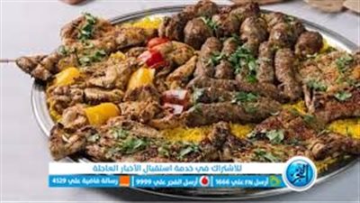 أكلات مختلفة لاستكمال سفرة شهر رمضان الكريم