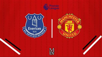 موعد مباراة مانشستر يونايتد أمام إيفرتون في الدوري الإنجليزي والقنوات الناقلة
