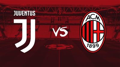 موعد مباراة ميلان ويوفنتوس الودية والقنوات الناقلة