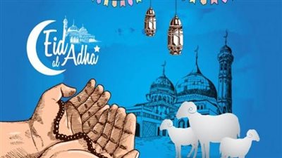 عاجل.. موعد صلاة عيد الأضحى 2023 في محافظات ومدن مصر 