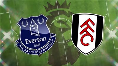 موعد مباراة إيفرتون ضد فولهام اليوم 12 أغسطس 2023 في الدوري الإنجليزي.. والقنوات الناقلة
