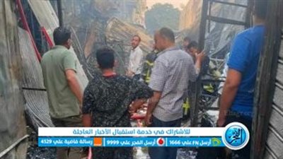 النيابة تنتقل لمعاينة موقع حريق سوق تجارى بجوار مسجد السيدة زينب