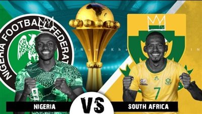موعد مباراة نيجيريا وجنوب إفريقيا في نصف نهائي كأس أمم افريقيا والقنوات الناقلة
