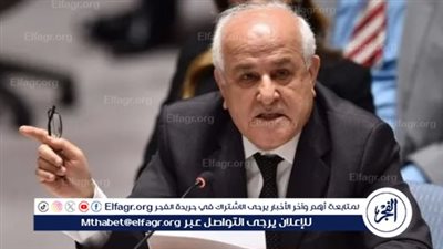 السفير رياض منصور: نقدر الجهد المصري المميز في دعم القضية الوطنية الفلسطينية