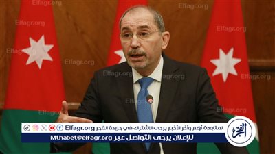 عاجل.. وزير خارجية الأردن: الحكومة الإسرائيلية لا تريد إنجاز صفقة التبادل ولا تريد انتهاء الحرب 