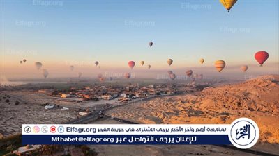 شاهد.. 45 رحلة بالون طائر تزين سماء الأقصر
