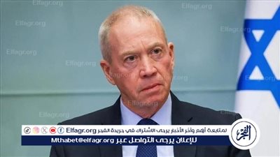 غالانت التوتر المستمر مع حزب الله قرب الأمور للتصعيد العسكري