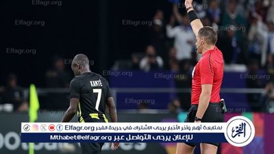 أمام الهلال..الفرنسي كانتي يُطرد مباشرة لأول مرة في مسيرته
