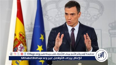 مقترح عاجل من رئيس وزراء إسبانيا بشأن الاعتراف بدولة فلسطين بحلول 2027