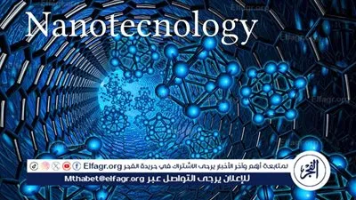 تحسين الكفاءة الطاقية: دور تكنولوجيا النانو في تطوير الأنظمة المتجددة