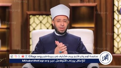 أسامة الأزهري: العالم أصبح شديد الشغف لتسجيل اللحظة بصورة سيلفي أو مقطع فيديو