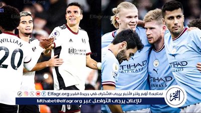 موعد مباراة فولام أمام مانشستر سيتي في الدوري الإنجليزي والقنوات الناقلة