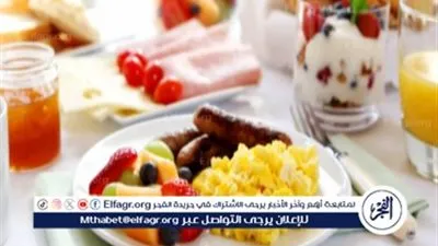 7 فوائد لوجبة الإفطار.. لا يجب إهمالها 