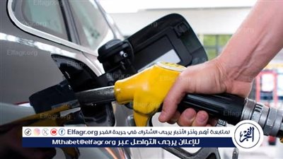 حقيقة زيادة اسعار البنزين في مصر شهر يوليو 2024