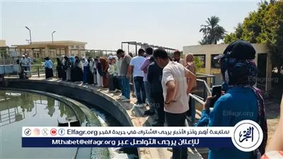 مياه الفيوم تستقبل طلاب كلية الزراعة بالجامعة