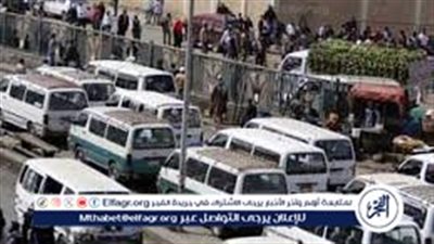 محافظة سوهاج تعلن عن أسعار التعريفة الجديدة لنقل الركاب بعد زيادة أسعار الوقود