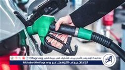 أسعار البنزين والسولار بعد الزيادة الأخيرة: تفاصيل الأسعار وتداعياتها