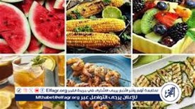 ترطب الجسم.. تعرف على أنواع أكلات تكافح حر الصيف