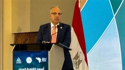 وزير الري: يجب إعطاء الأولوية للاستثمارات في البنية التحتية المقاومة لتغير المناخ