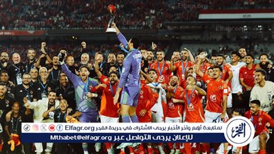 تقرير.. عروض أوروبية لنجوم الأهلي قبل مونديال الأندية