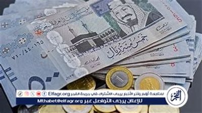  ارتفاع سعر الريال السعودي مقابل الجنيه المصري مع بدء موسم العمرة
