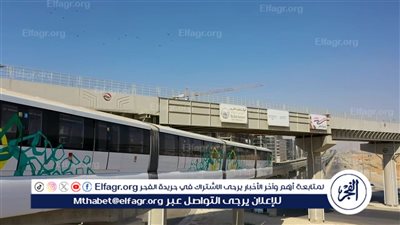 الأنفاق تبدأ إجراء اختبارات سحب الدخان تمهيدا لتشغيل المونوريل