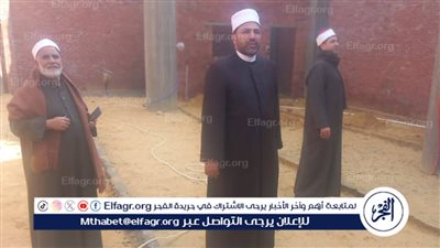 وكيل أوقاف الفيوم يتابع مشروعات تطوير المساجد ويوجه بسرعة الإنجاز وفق أعلى المواصفات