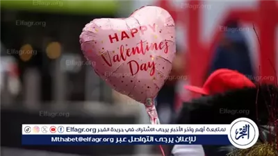 أجمل رسائل تهنئة بمناسبة عيد الحب جديدة لأول مرة.. Happy valentine day