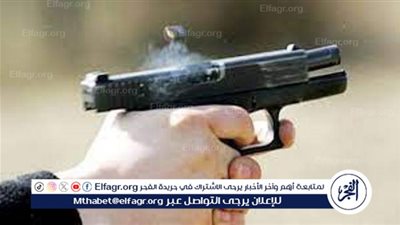 سب والده..إصابة عامل بطلق ناري بالفخد واخر بالبطن بمركز البلينا بسوهاج