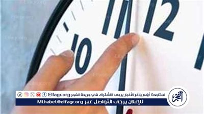 موعد صلاة الفجر بعد تطبيق التوقيت الصيفي 2025 وتغيير الساعة في مصر