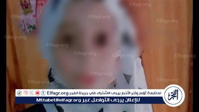 بغرض السرقة.. ضبط ربة منزل بتهمة قتل طالبة في فرشوط بقنا