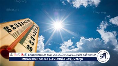 مفاجأة الطقس اليوم.. رياح نشطة مع استمرار الارتفاع في درجات الحرارة