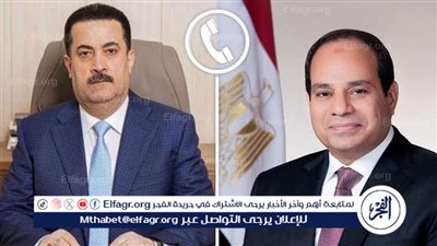 اتصال هاتفي بين الرئيس السيسي ورئيس وزراء العراق: تنسيق استراتيجي ودعم متبادل في مواجهة التحديات الإقليمية