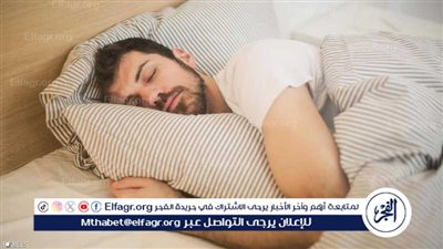 النوم وجودته.. عامل أساسي لصحة الإنسان وحياته اليومية