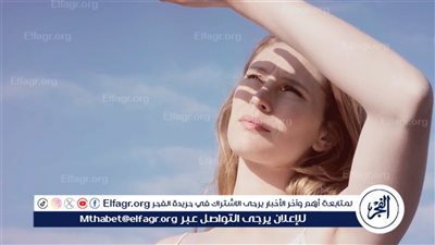 بشرتك الحساسة تحت أشعة الشمس… كيف تحافظين على إشراقتها في أيام الصيف الحارة؟