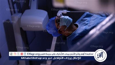 عاجل- إنجاز طبي في «مستشفى الناس» بإجراء عملية فونتان بالقسطرة لأول مرة بمصر وإفريقيا والشرق الأوسط