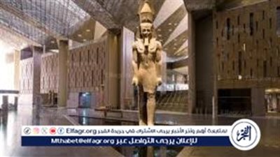 أخيرًا وبعد سنين انتظار.. مصر بتعلن افتتاح المتحف المصري الكبير أول نوفمبر 2025