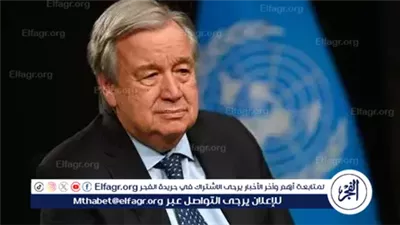 جوتيريش يشيد مجددًا بجهود وساطة مصر وقطر وتركيا والولايات المتحدة في غزة