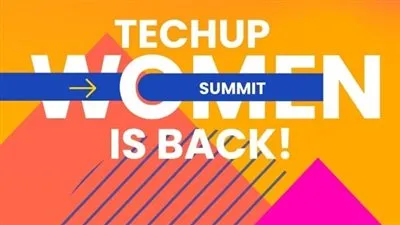 قمة TechUp Women 2025 تعود في نسختها الثالثة تحت شعار 