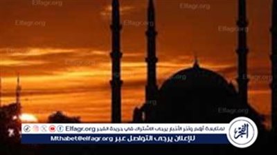 تعرف على مواقيت الصلاة اليوم الخميس 6-11-2025 في محافظة الأقصر