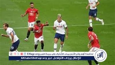 الآن.. شاهد مباراة مانشستر يونايتد ضد توتنهام مباشرة – دليلك الكامل لمتابعة القمة الإنجليزية