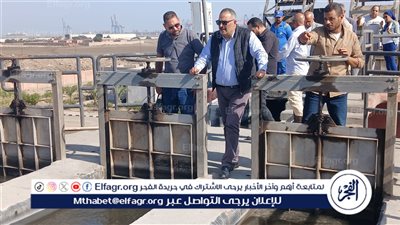 رئيس مياه القناة يفاجئ محطة معالجة صرف صحي بور فؤاد بمحافظة بورسعيد