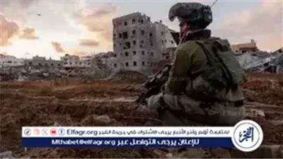 الانتهاكات الإسرائيلية تهدد خطة نشر قوة الاستقرار الدولية فى غزة.. تفاصيل التعطيل وأسباب القلق الدولى